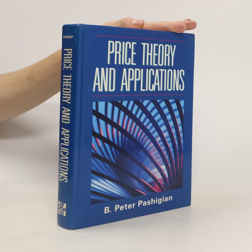 B. Peter Pashigian Price Theory and Applications
