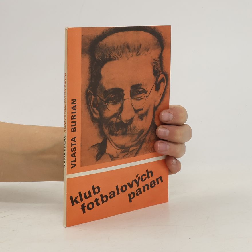 Vlasta Burian Klub fotbalových panen: Mecenáš z Chicaga: Humoristický román