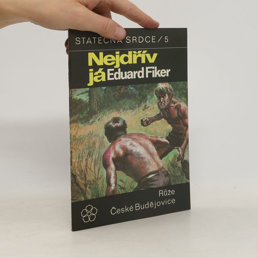 Eduard Fiker Statečná srdce 5. Nejdřív já