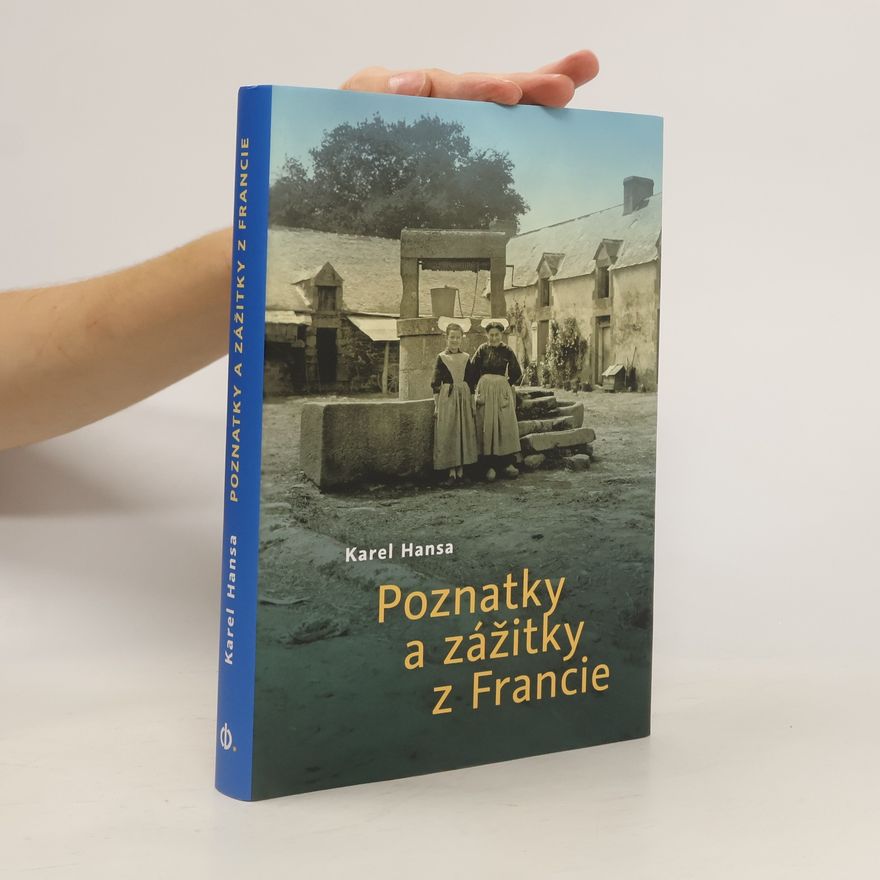 Karel Hansa Poznatky a zážitky z Francie