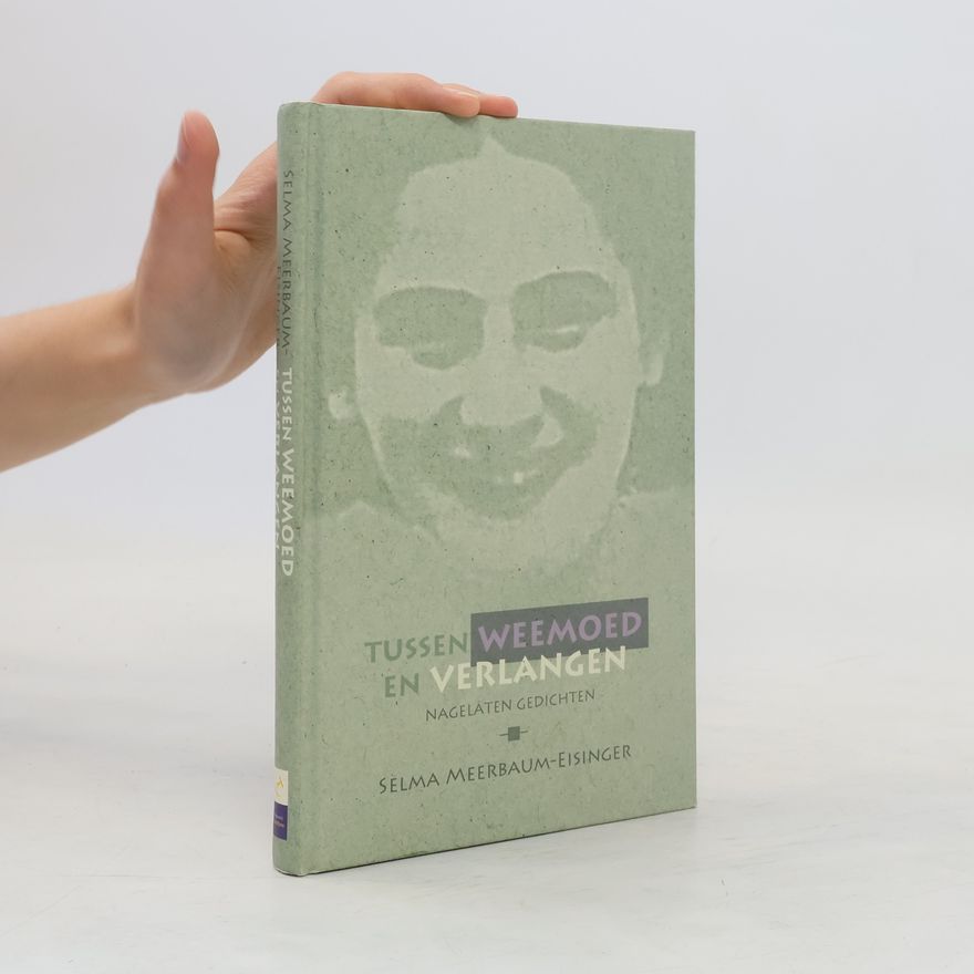 Selma Meerbaum-Eisinger Tussen weemoed en verlangen