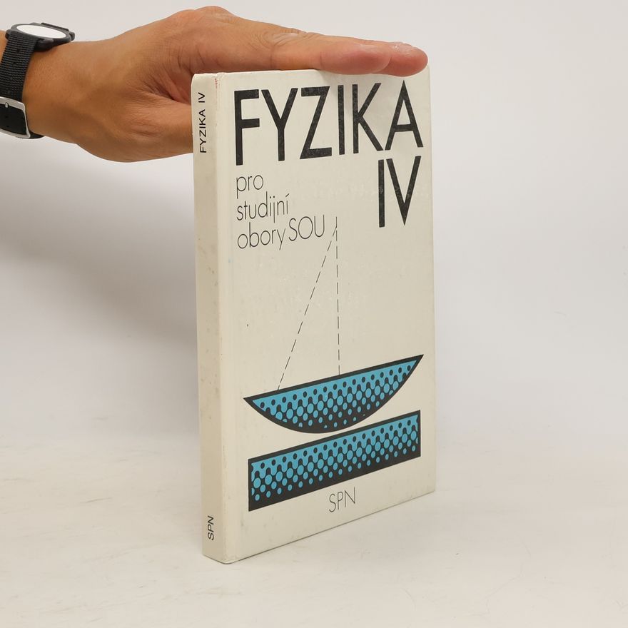 František Barták Fyzika IV. Pro studijní obory SOU