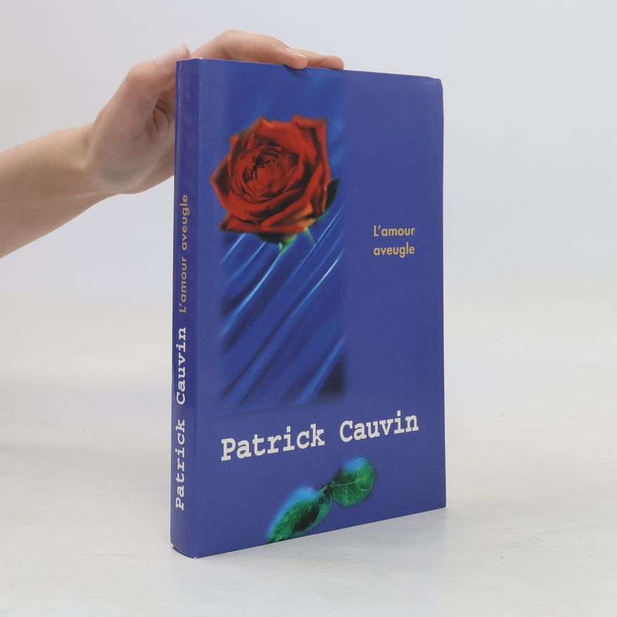 Patrick Cauvin L'amour aveugle