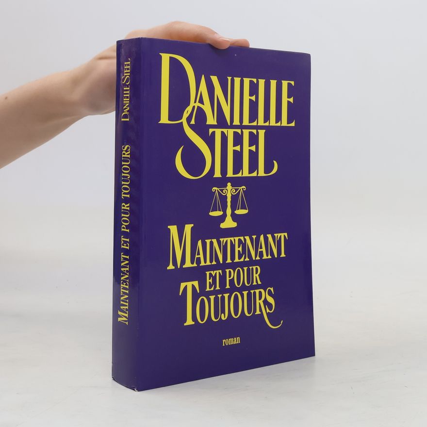 Danielle Steel Maintenant et pour toujours