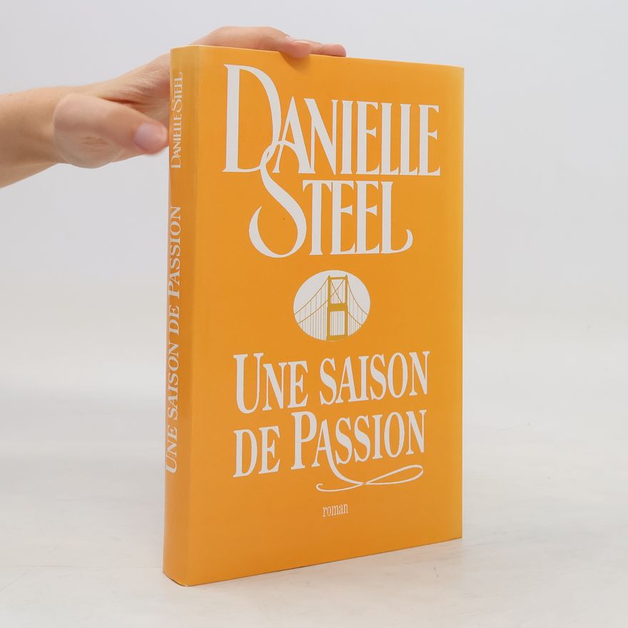Danielle Steel Une Saison de Passion