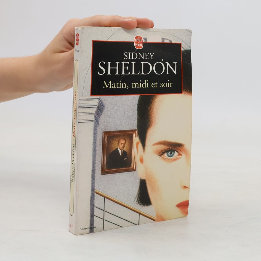Sidney Sheldon Matin, midi et soir