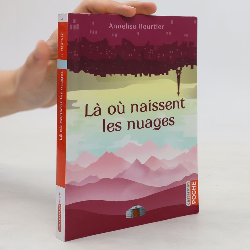 Heurtier Annelise Là où naissent les nuages