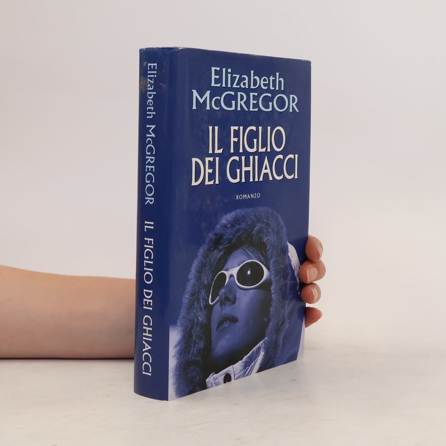 Elizabeth McGregor Il figlio dei ghiacci