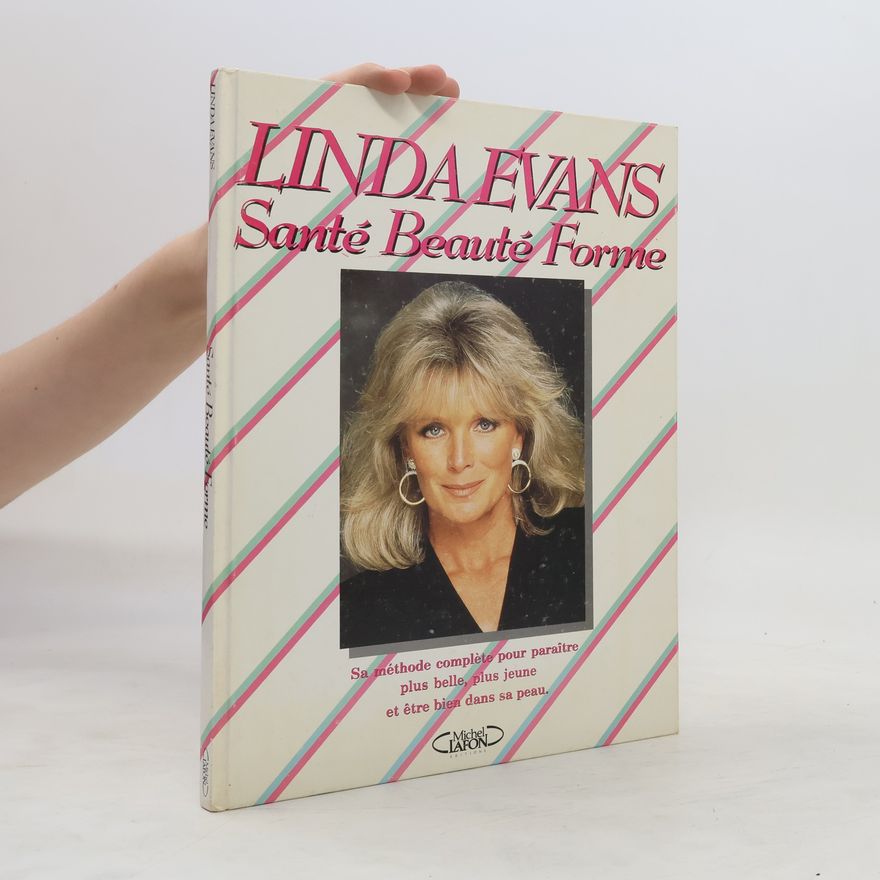 Linda Evans Santé Beauté Forme
