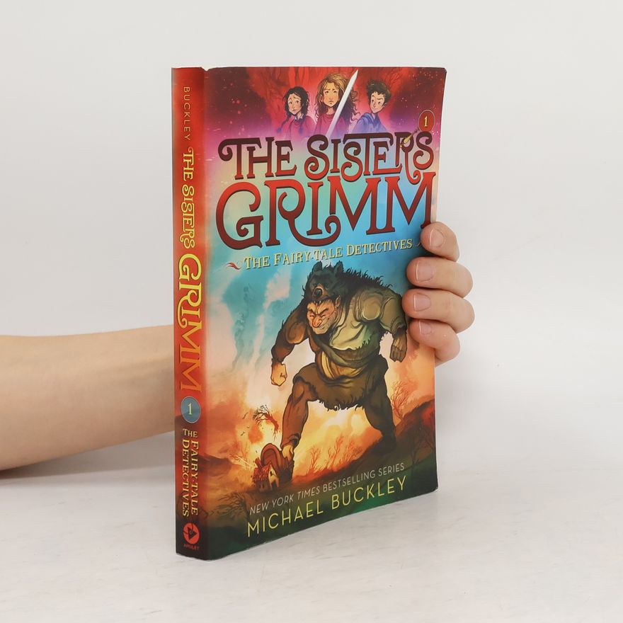 Michael Buckley Fairy-Tale Detectives. The Sisters Grimm 1