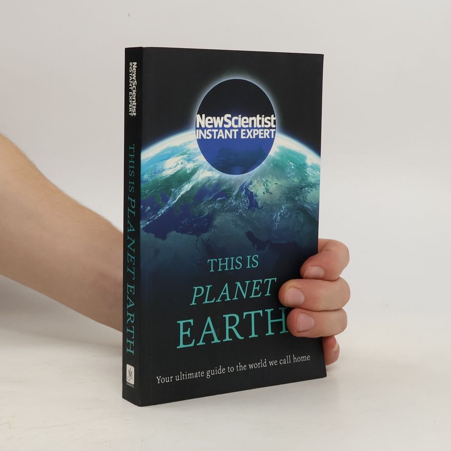 Autorenkollektiv This is Planet Earth : Your ultimate guide to the world we call home