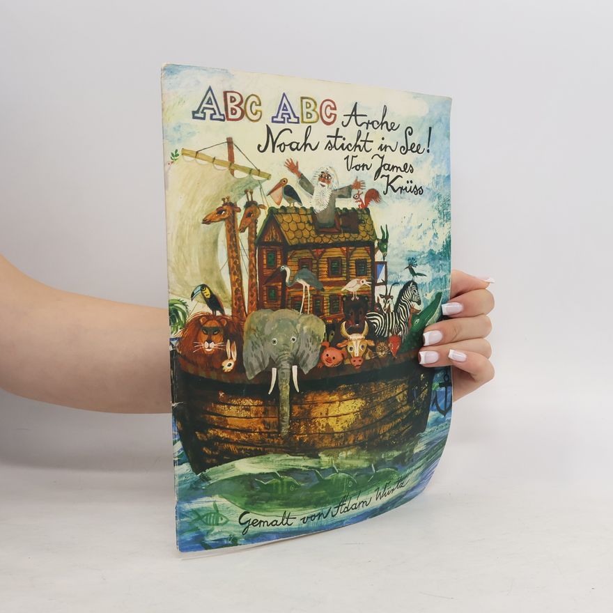 James Krüss ABC, ABC, Arche Noah sticht in See!
