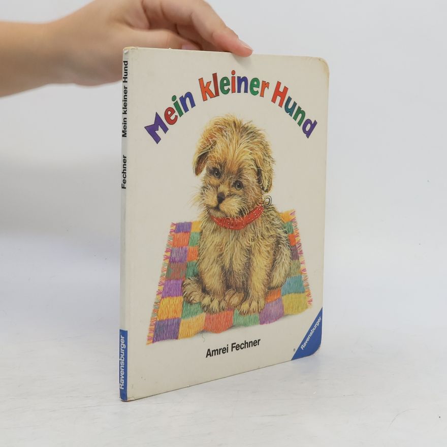 Amrei Fechner Mein kleiner Hund