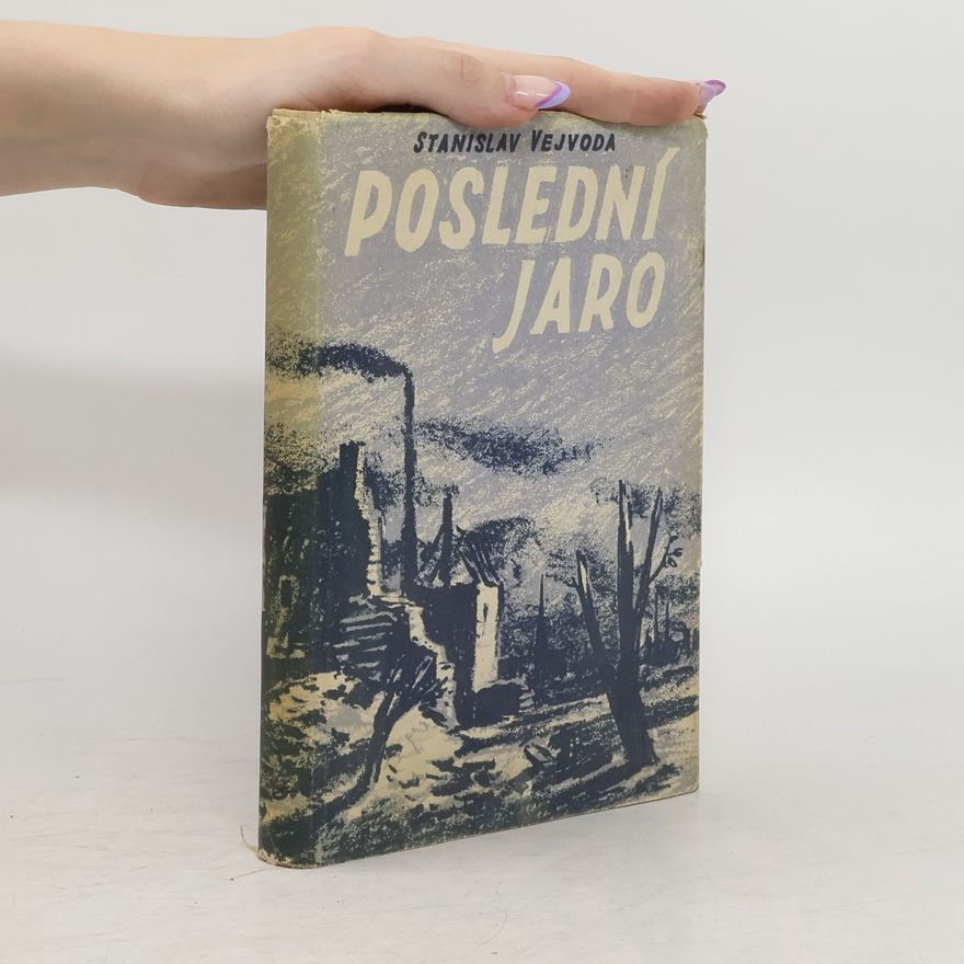 Stanislav Vejvoda Poslední jaro