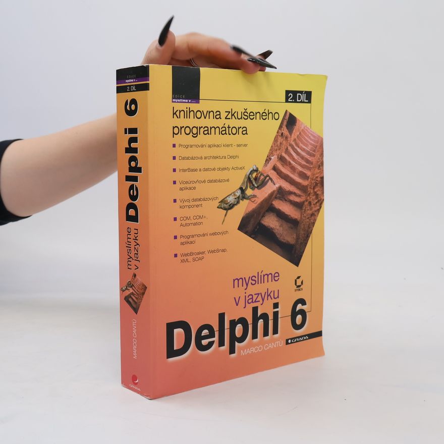 Marco Cantú Myslíme v jazyku Delphi 6, 2. díl
