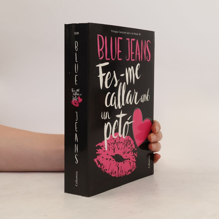 Blue Jeans Trilogia Cançons per a la Paula - 3: Fes-me callar amb un petó