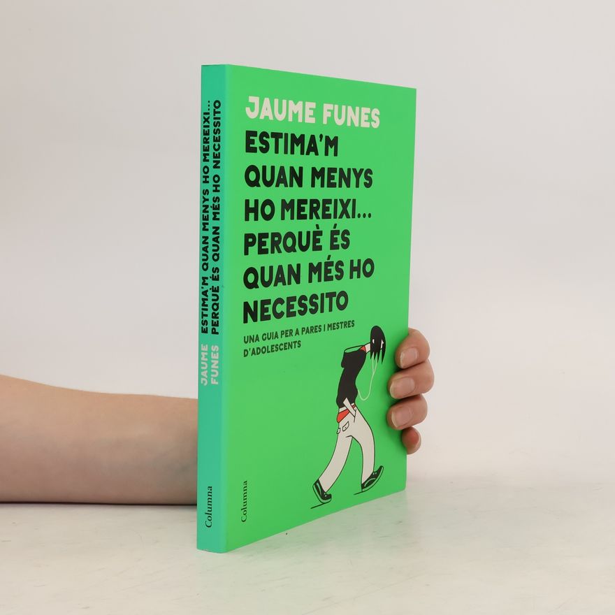 Jaume Funes Artiaga Estima'm quan menys ho mereixi... perquè és quan més ho necessito