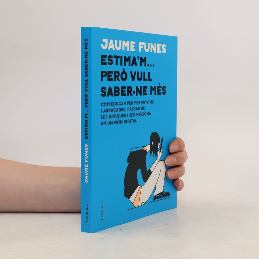 Jaume Funes Artiaga Estima'm... però vull saber-ne més