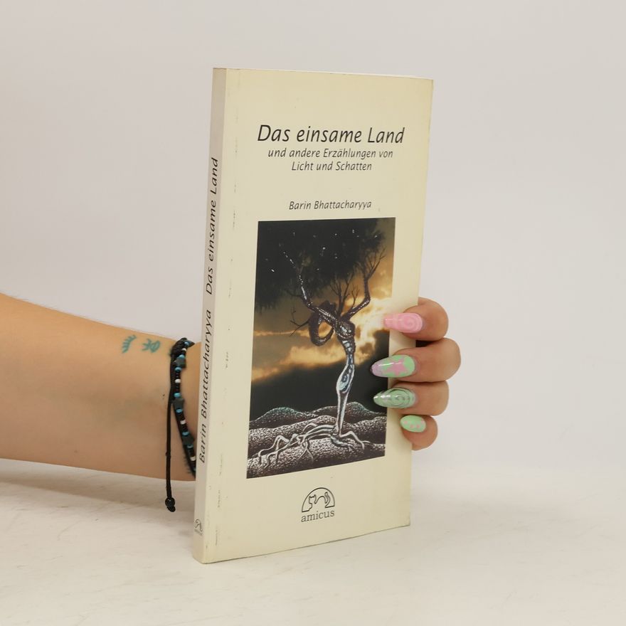 Barin Bhattacharyya Das einsame Land