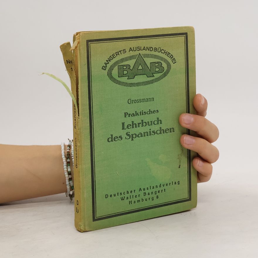 Rudolf Grossmann Praktisches Lehrbuch des Spanischen