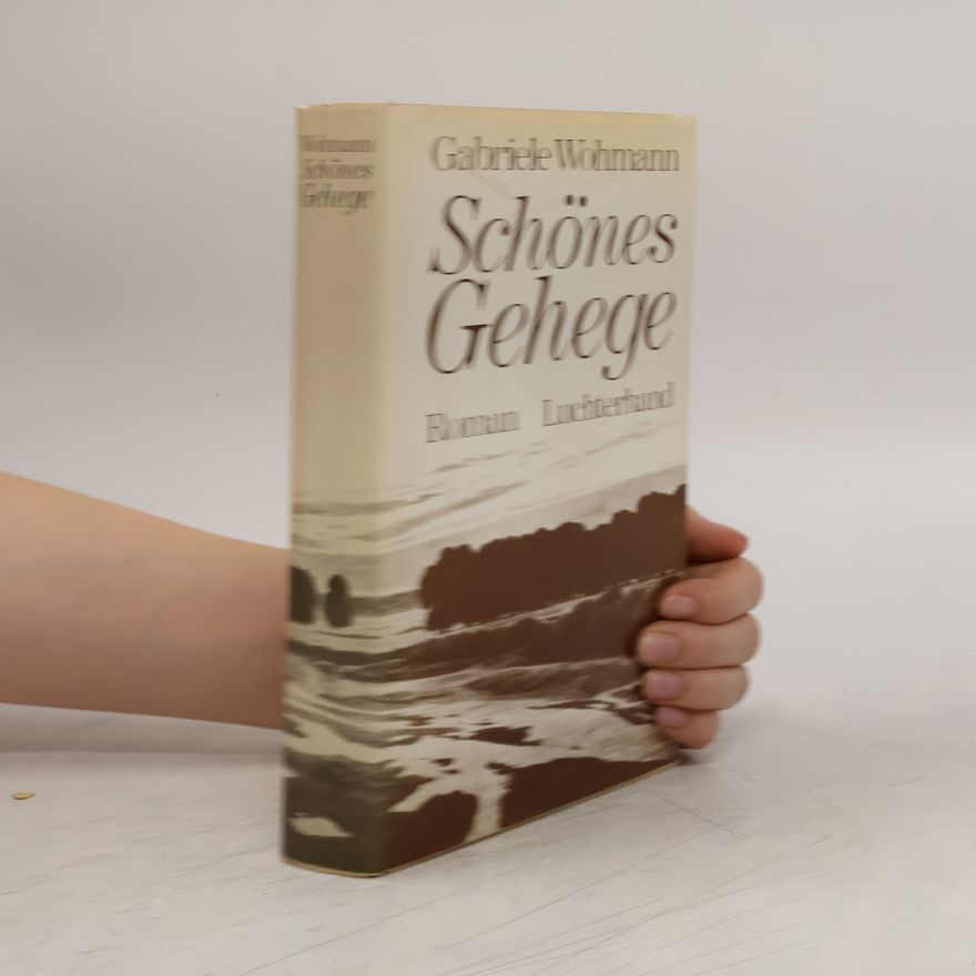 Gabriele Wohmann Schönes Gehege