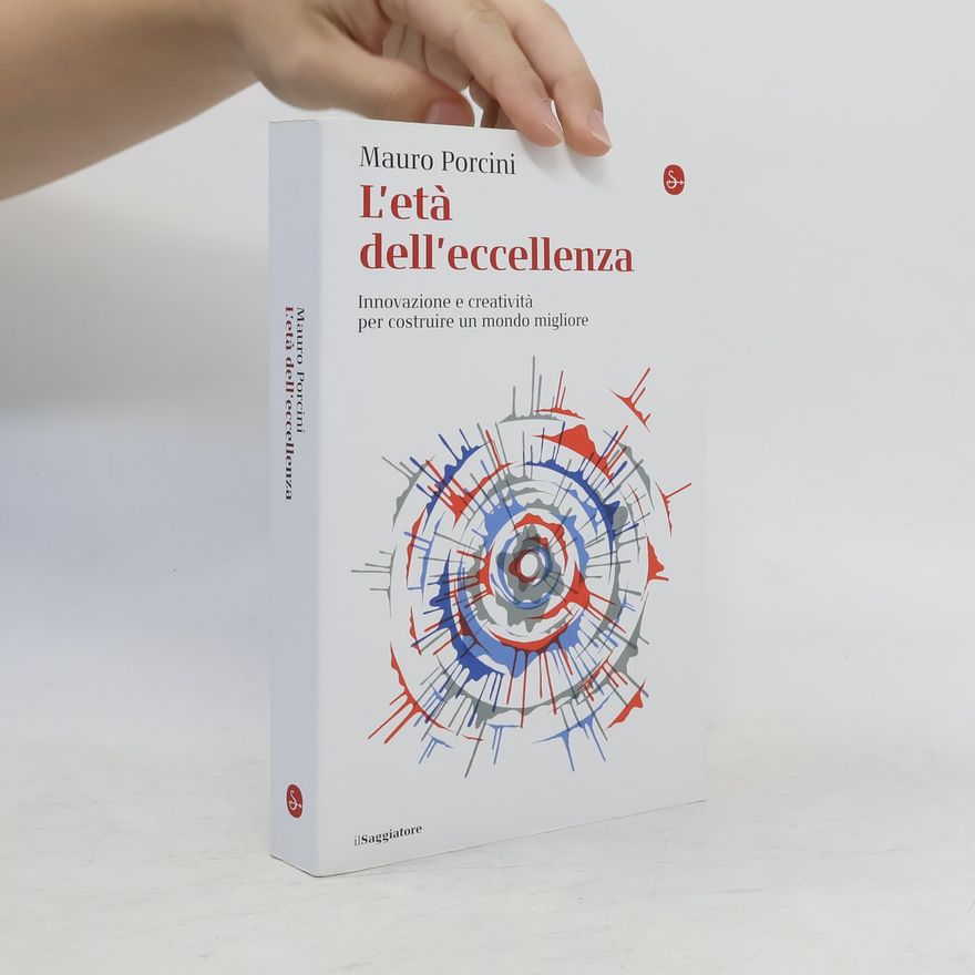 Mauro Porcini L'età dell'eccellenza
