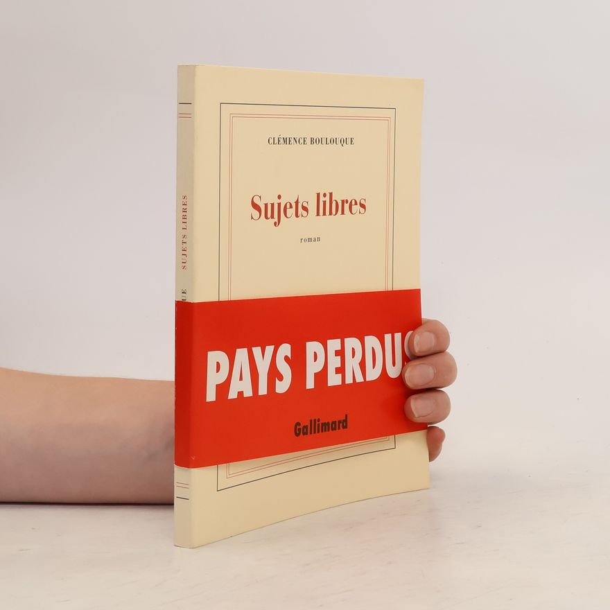Clémence Boulouque Sujets libres