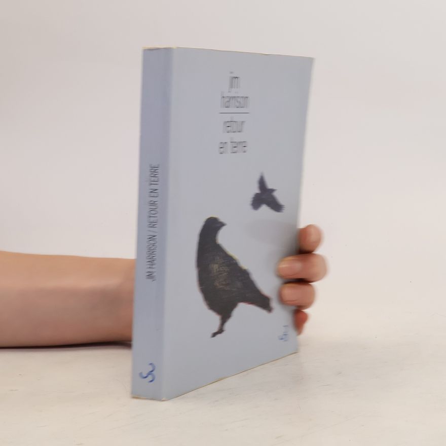 Jim Harrison Retour en terre
