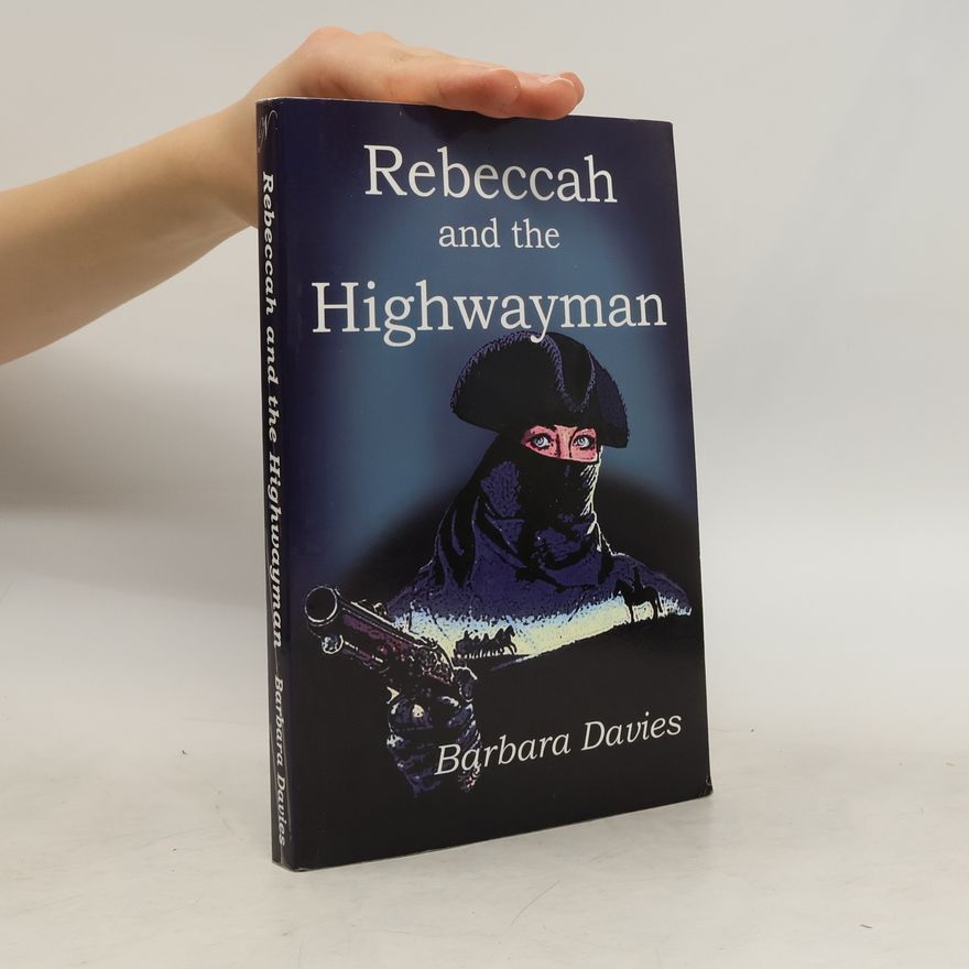 Barbara Davies Rebeccah and the Highwayman