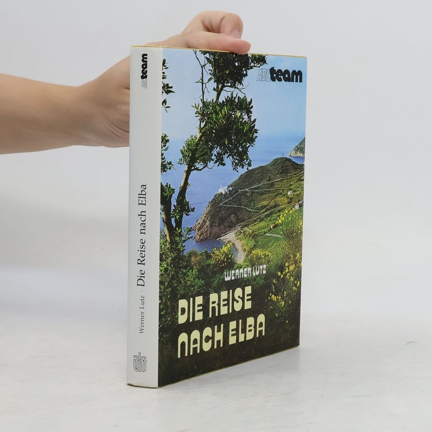 Werner Lutz Die Reise nach Elba