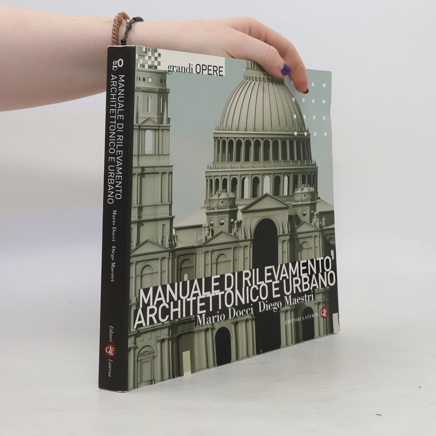 Mario Docci Manuale di rilevamento architettonico e urbano
