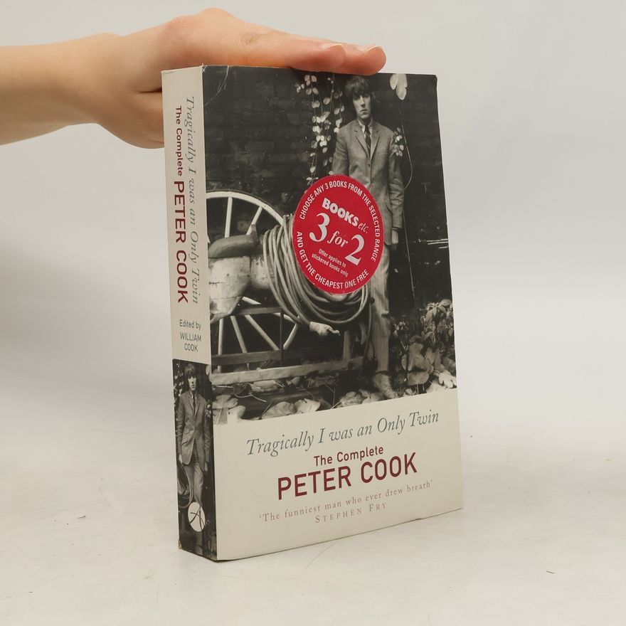Peter Cook Tragically I was an only twin : The complete Peter Cook