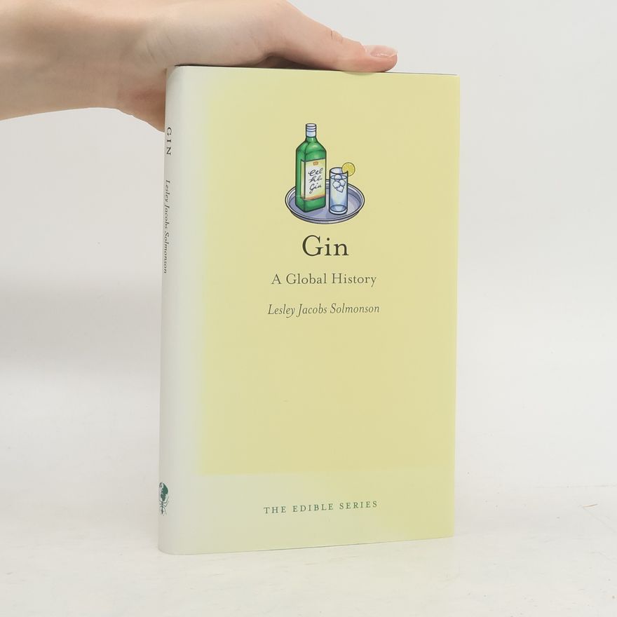 Lesley Jacobs Solmonson Gin: a global history