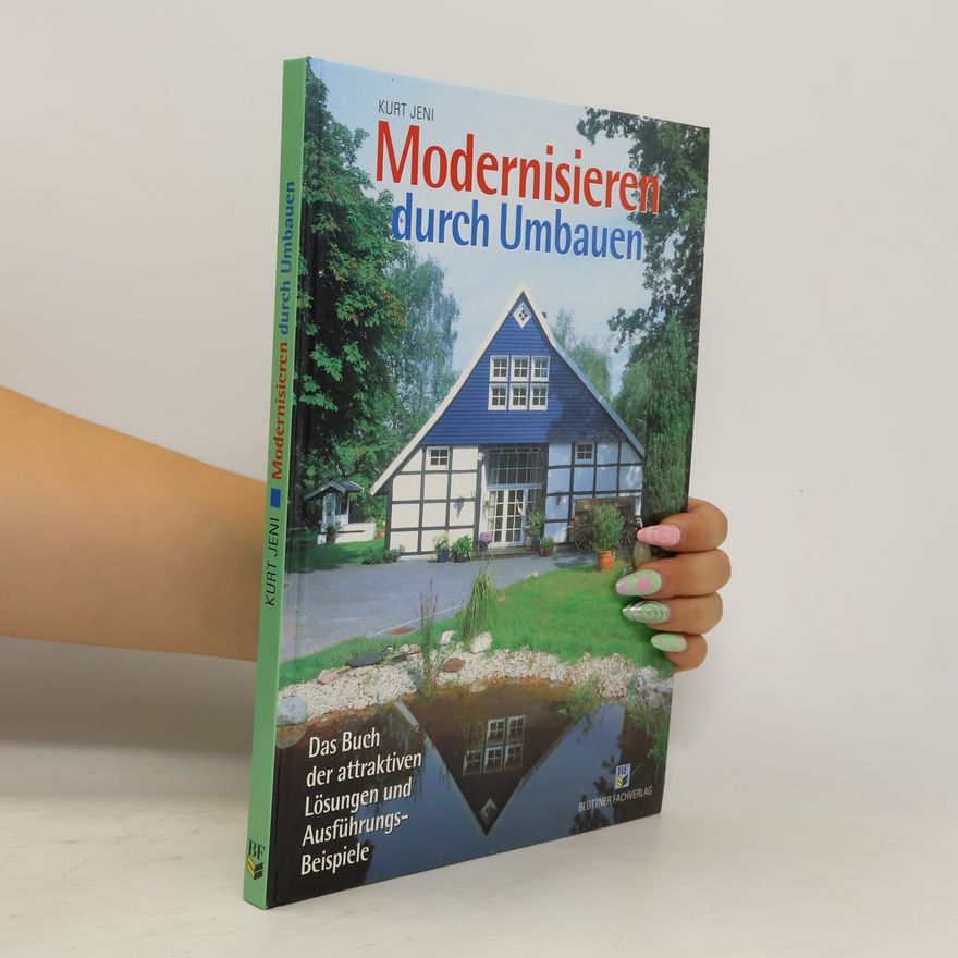 Kurt Jeni Modernisieren durch Umbauen