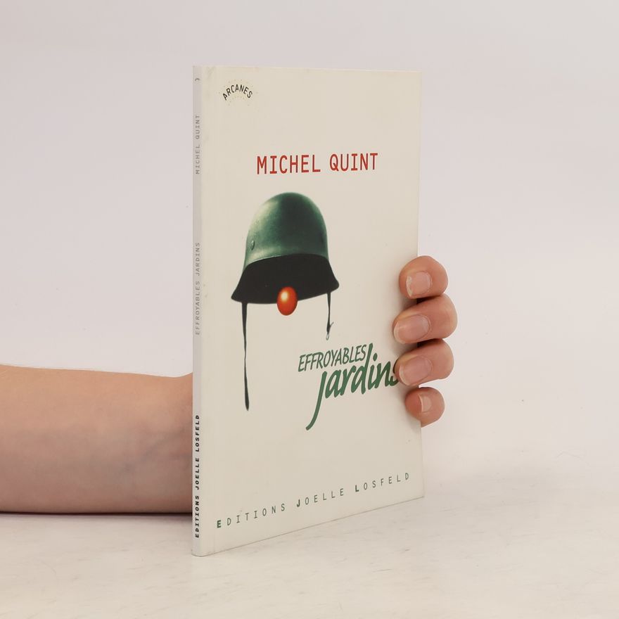 Michel Quint Effroyables jardins
