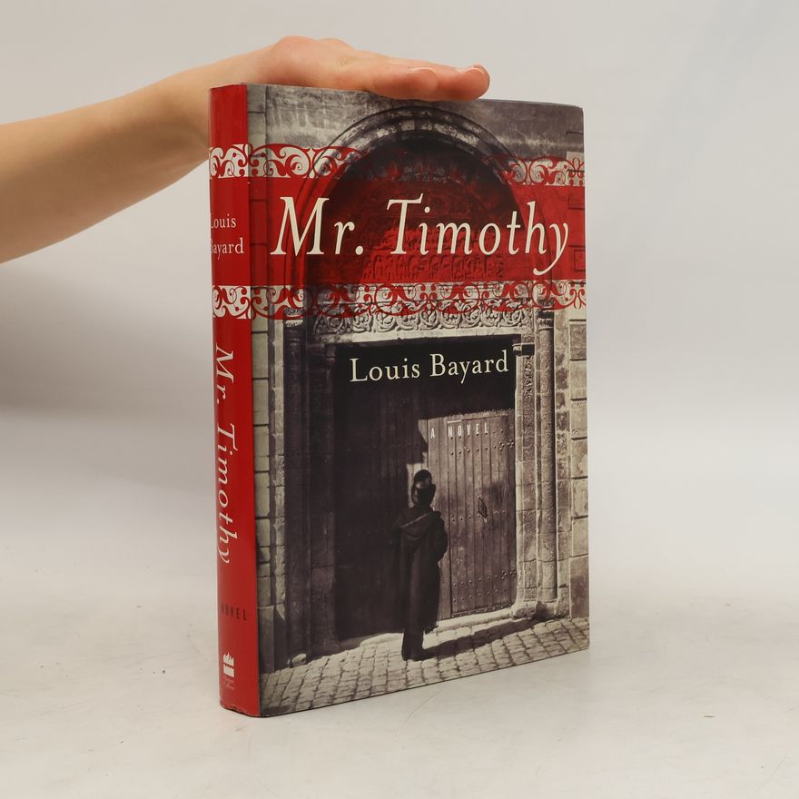 Louis Bayard Mr. Timothy
