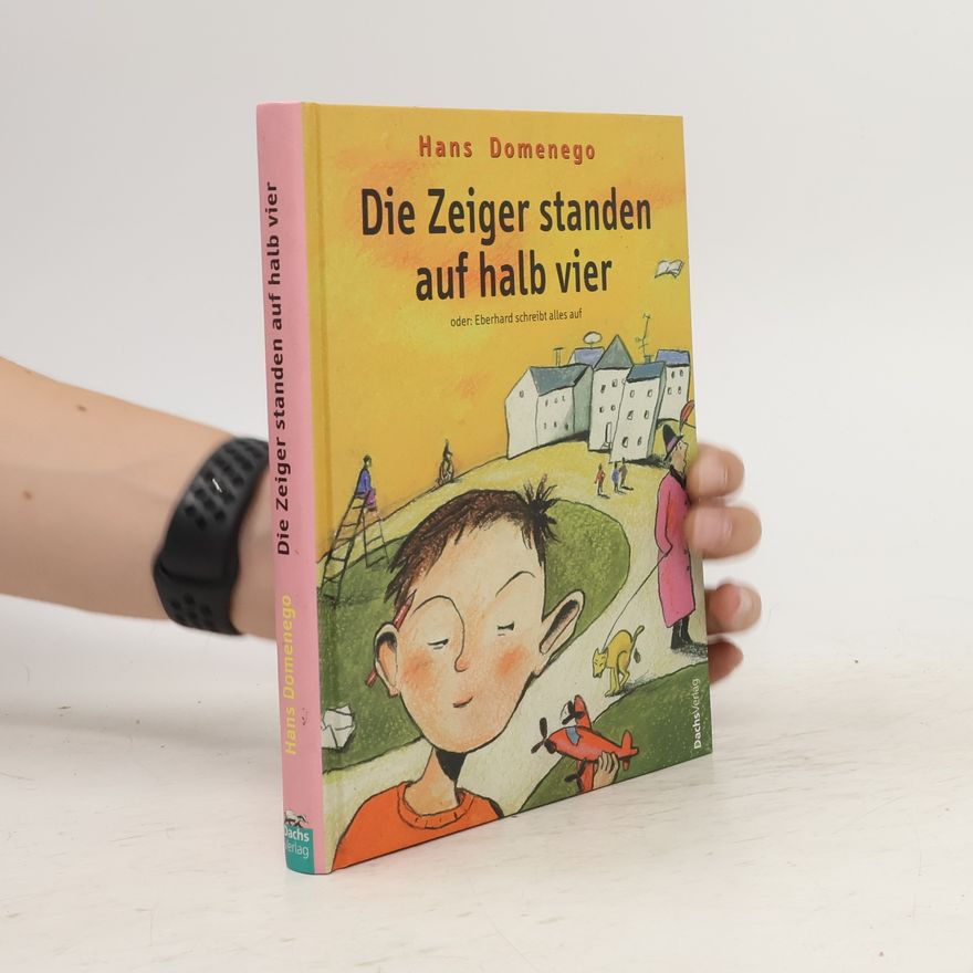 Hans Domenego Die Zeiger standen auf halb vier