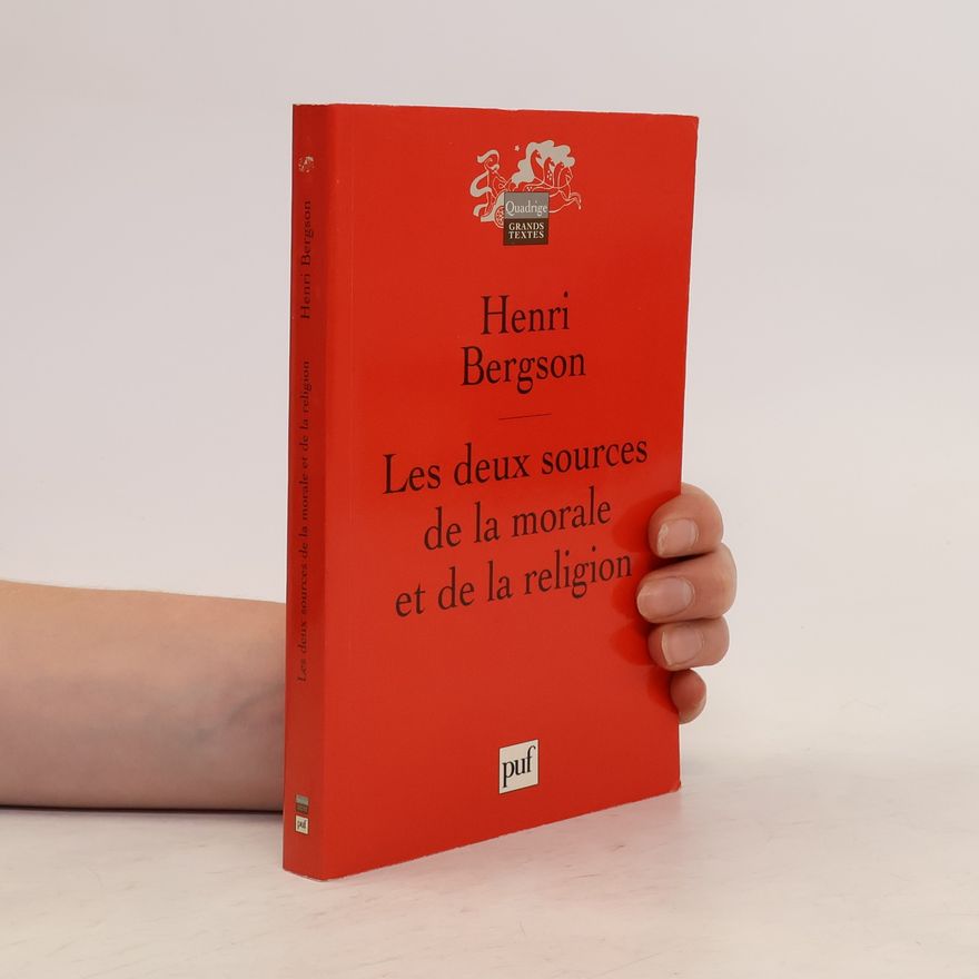 Henri Bergson Les deux sources de la morale et de la religion