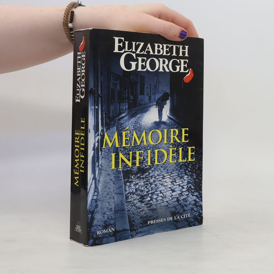 Elizabeth George Mémoire infidèle