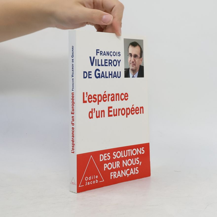 François Villeroy de Galhau L'espérance d'un Européen