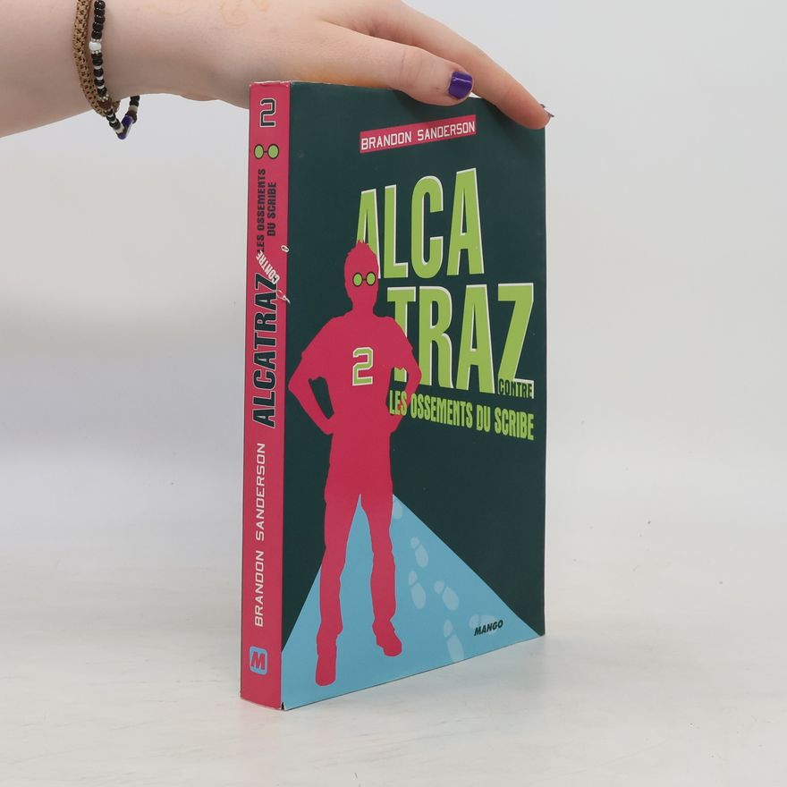 Brandon Sanderson Alcatraz contre les ossements du Scribe