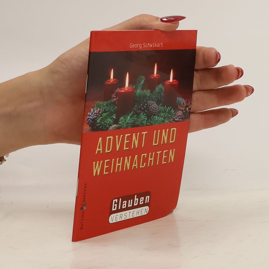 Georg Schwikart Advent und Weihnachten