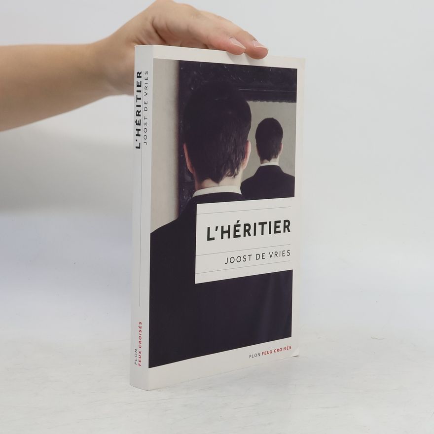 Joost de Vries Feux croisés: L'héritier