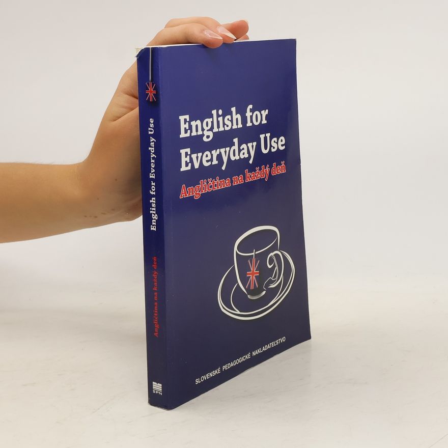 Jarmila Rusiňáková English for Everyday Use. Angličtina na každý deň.