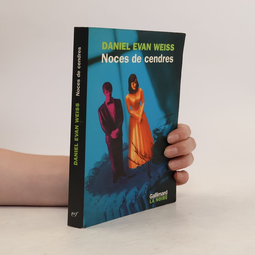 Daniel Evan Weiss Noces de cendres