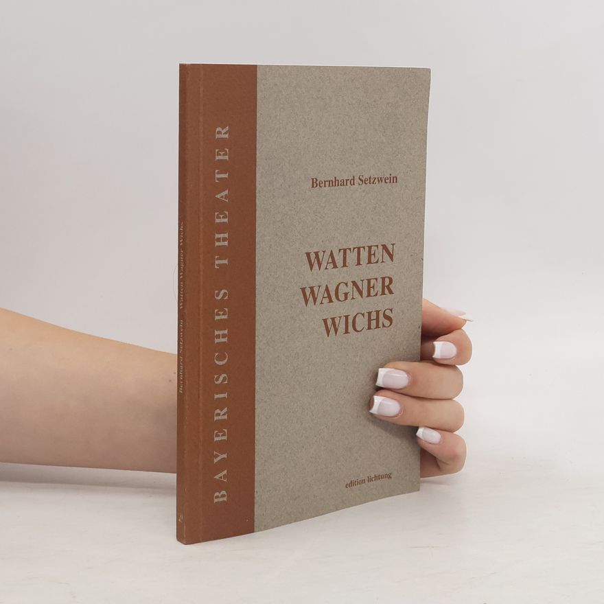 Bernhard Setzwein Watten Wagner Wichs