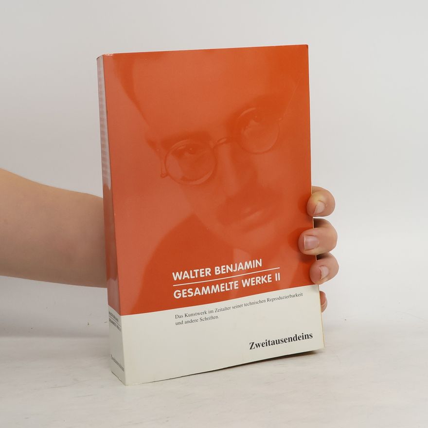 Walter Benjamin Walter Benjamin. Gesammelte Werke II
