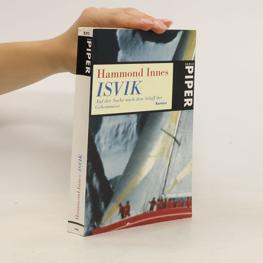 Hammond Innes Isvik. Auf der Suche nach dem Schiff der Geheimnisse. Roman