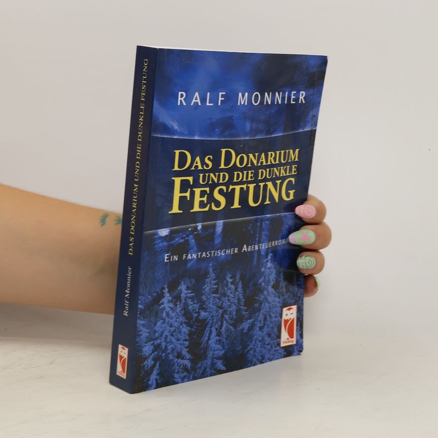 Ralf Monnier Das Donarium und die dunkle Festung