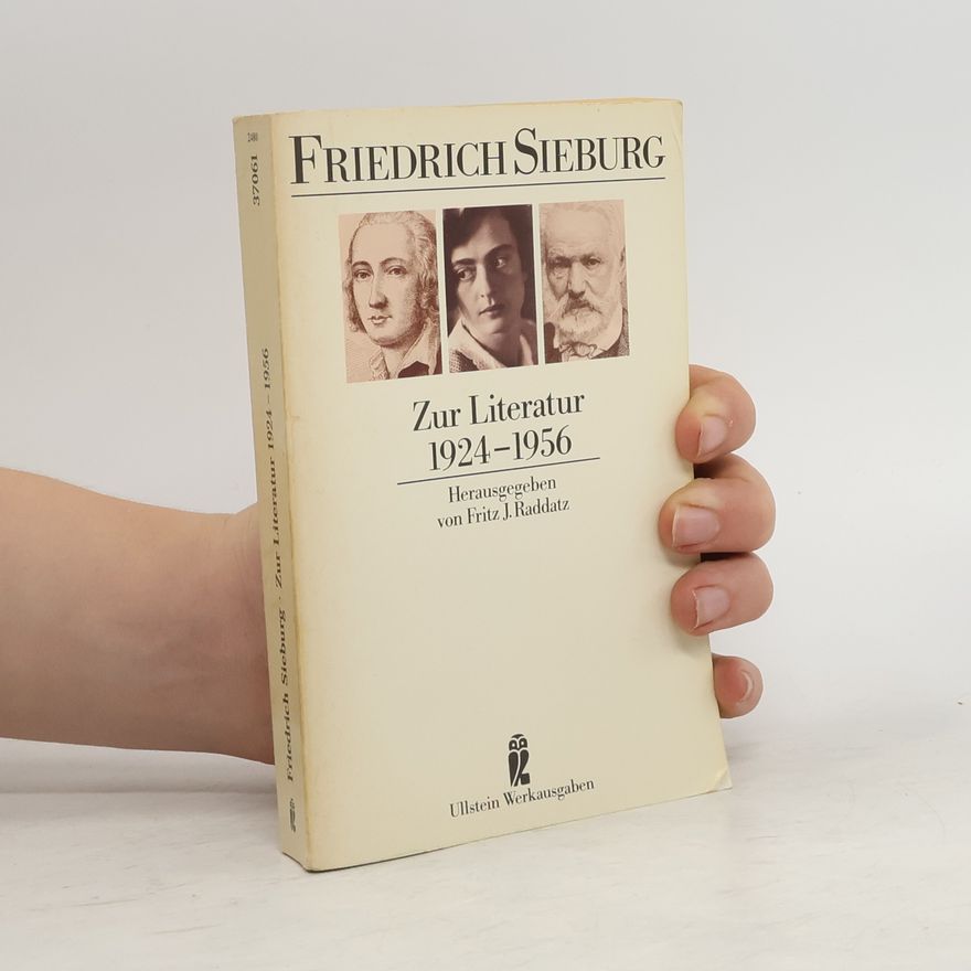 Friedrich Sieburg Zur Literatur 1924 - 1956